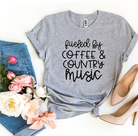 Fueled By Coffee & Country Music T-shirt
