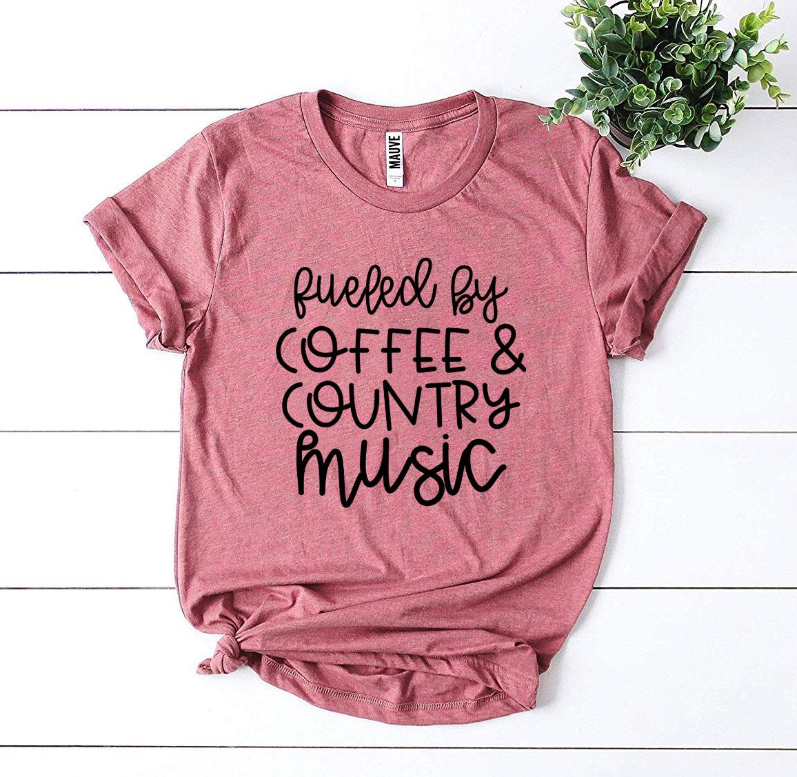 Fueled By Coffee & Country Music T-shirt